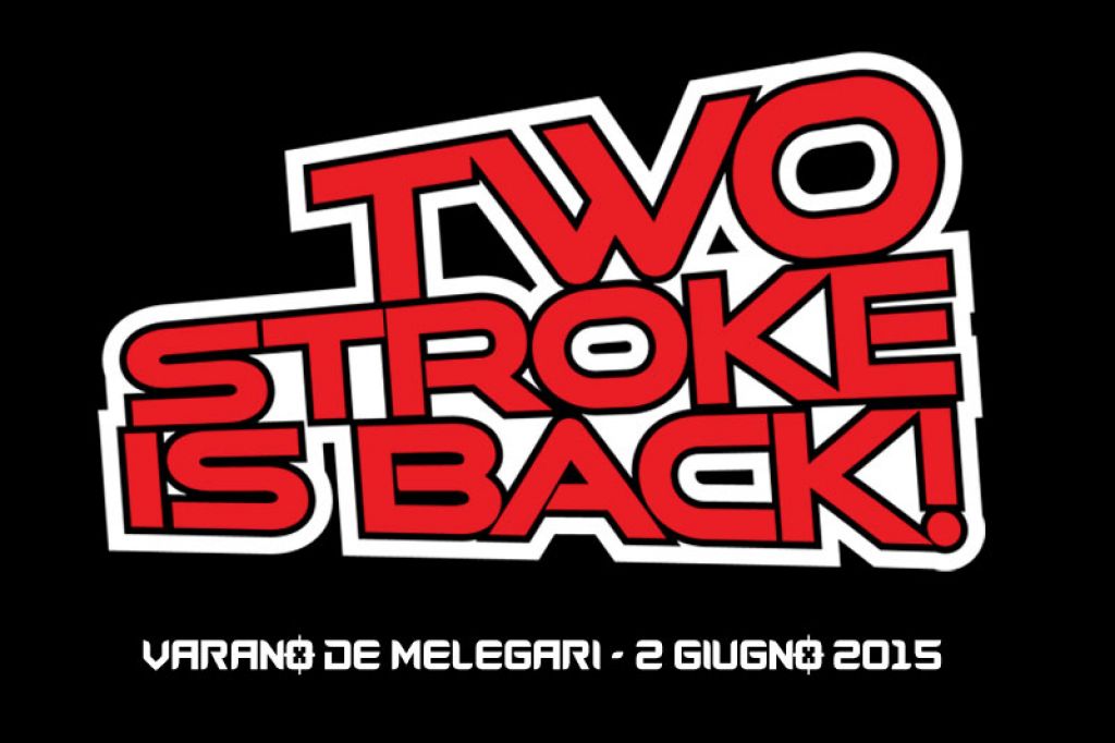 Two Stroke is Back 2015